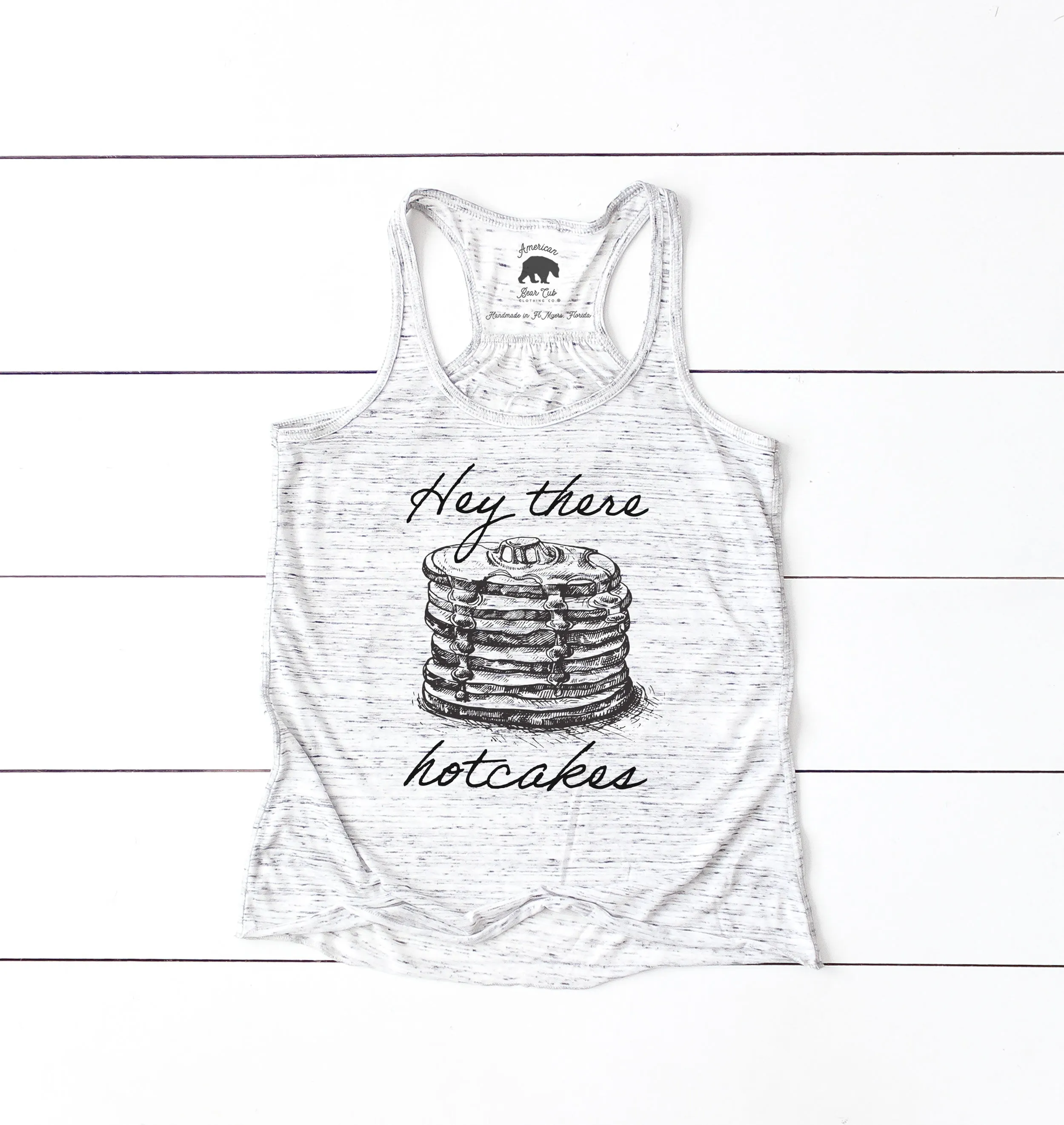 Hey There Hotcakes flowy racerback tank tops