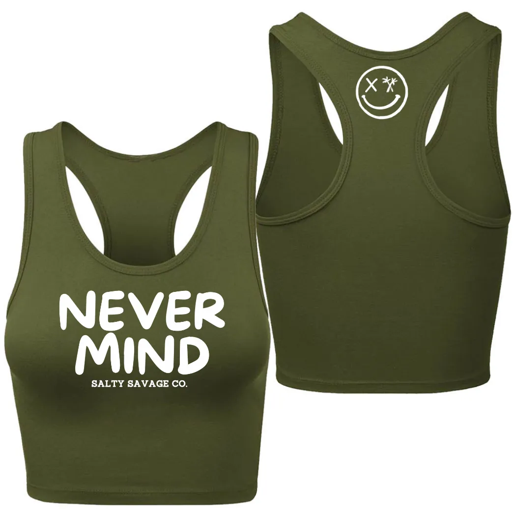 Ladies "NEVERMIND" Racerback Crop Tank