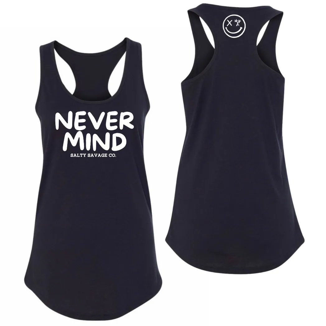 Ladies "NEVERMIND" Racerback Tank