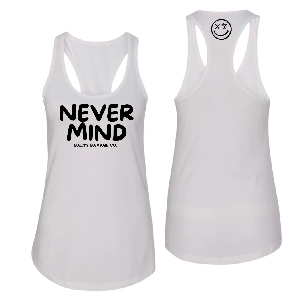 Ladies "NEVERMIND" Racerback Tank