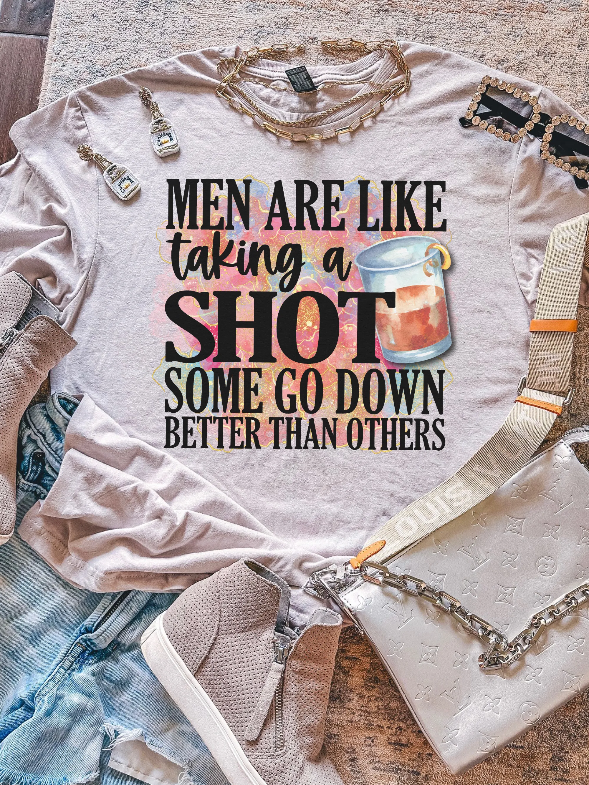 Men Are Like Taking A Shot Some Go Down Better Than Others